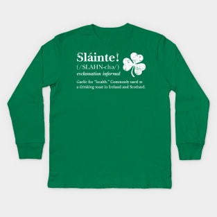 Slainte! Irish toast (white design) Kids Long Sleeve T-Shirt